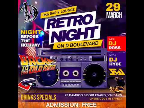 D 59 Bar and Lounge Retro Night on d Boulevard!!! ADMISSION FREE!!!