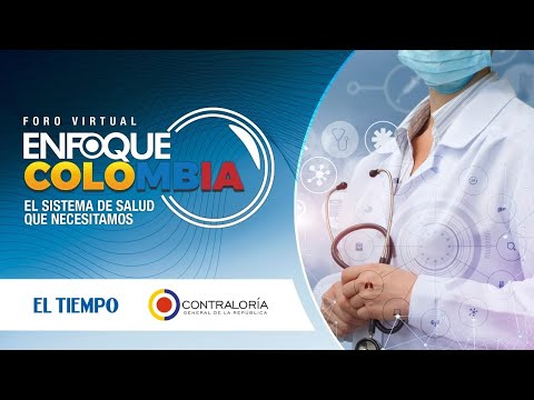 El Tiempo en vivo: Enfoque Colombia, el sistema de salud que necesitamos