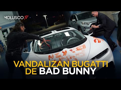 Vandalizan Bugatti de Bad Bunny ??