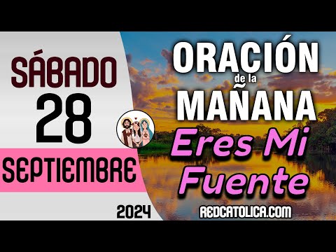 Oracion de la Mañana De Hoy Sabado 28 de Septiembre - Salmo 109 Tiempo De Orar