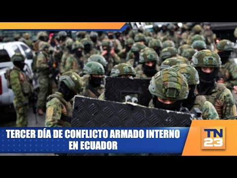 Tercer día de conflicto armado interno en Ecuador