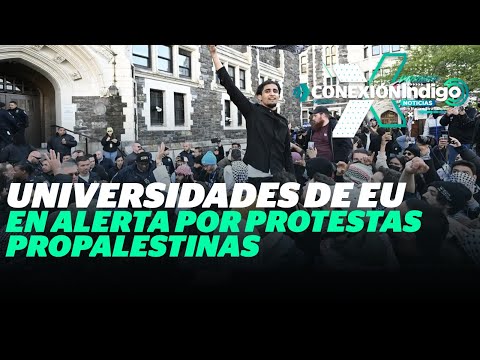 Crecen protestas de universitarios en contra del apoyo de EU a Israel | Reporte Indigo