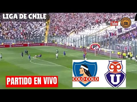 COLO COLO VS UNIVERSIDAD DE CHILE EN VIVO POR GRANEGA  CHILE: PRIMERA DIVISIÓN - JORNADA 4