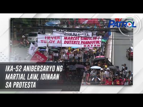 Ika-52 anibersaryo ng Martial Law, idinaan sa protesta