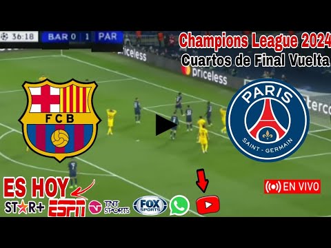 Barcelona vs. PSG en vivo, donde ver, a que hora juega Barcelona vs. PSG Champions League 2024