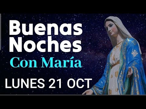 ? BUENAS NOCHES CON MARÍA.  LUNES 21 DE OCTUBRE DE 2024 ?