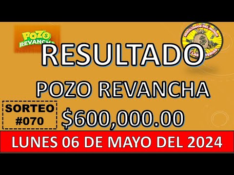RESULTADO POZO REVANCHA SORTEO #070 DEL LUNES 06 DE MAYO DEL 2024 /LOTERÍA DEL ECUADOR/
