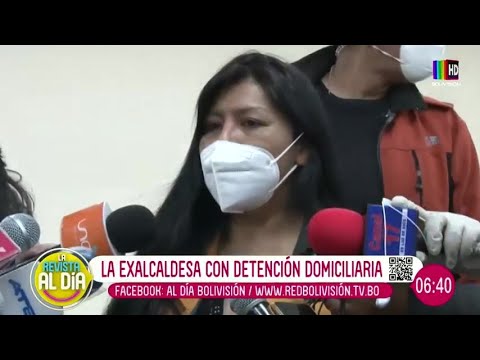 Exalcaldesa de El Alto bajo detención domiciliaria