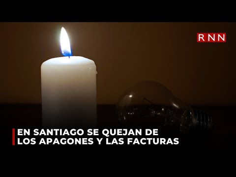 En Santiago se quejan de los apagones y las facturas