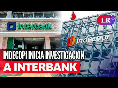 Indecopi inicia investigación preliminar a Interbank por disminución de dinero en cuentas | #LR