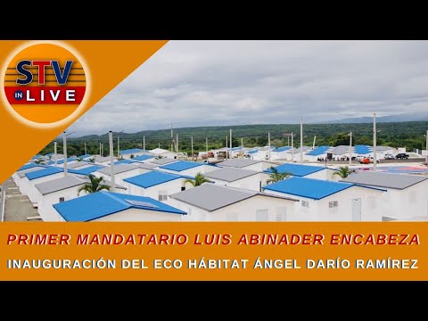 Primer Mandatario Luis abinader encabeza Inauguración del Eco Hábitat Ángel Darío Ramírez