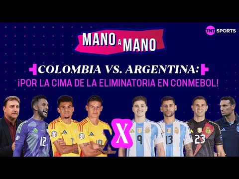 COLOMBIA VS. ARGENTINA: ¿QUIÉN LLEGARÁ MEJOR AL DUELO EN LA ELIMINATORIA DE CONMEBOL? | MANO A MANO