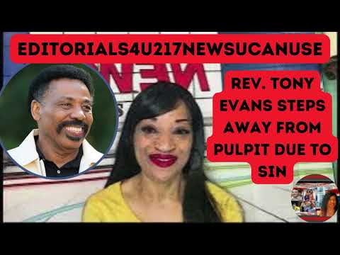 Rev.Tony Evans of Dallas  Steps Down From The Pulpit Due To  Sin