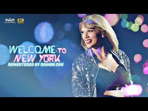 [Remastered 4K] Welcome To New York - Taylor Swift - 1989 World Tour 2015 - EAS Channel