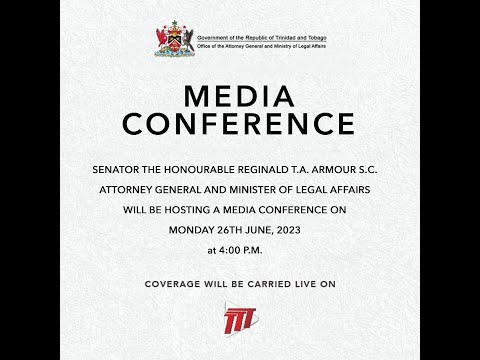 Press Conference Hosted By Attorney General & the Minister of Legal Affairs - Monday June 26th 2023