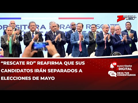 “Rescate RD” reafirma que sus candidatos irán separados a elecciones de mayo