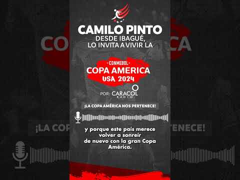 Camilo Pinto (@camiloapinto) lo invita a vivir la Conmebol Copa América por Caracol Radio