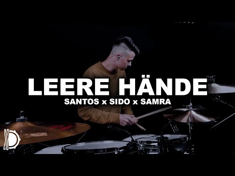 Leere Hände - SANTOS x SIDO x SAMRA | Drum Cover