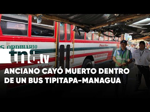 ¡Qué horror! Anciano se desploma y muere dentro de un bus de Managua - Nicaragua