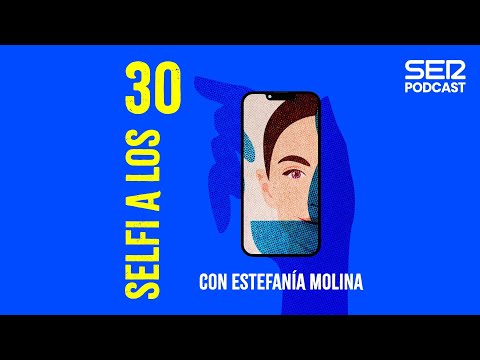 Selfie a los 30 | Episodio 1 | Cómo vivimos el sexo y las relaciones