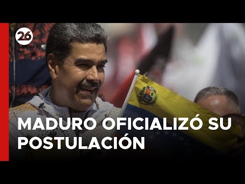 VENEZUELA | Maduro oficializó su postulación para la reelección