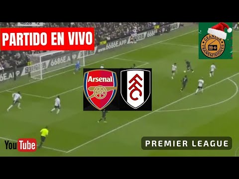 FULHAM VS ARSENAL EN VIVO POR GRANEGA JUEGA JIMENEZ TITULAR!! PREMIER LEAGUE - FECHA 20 -