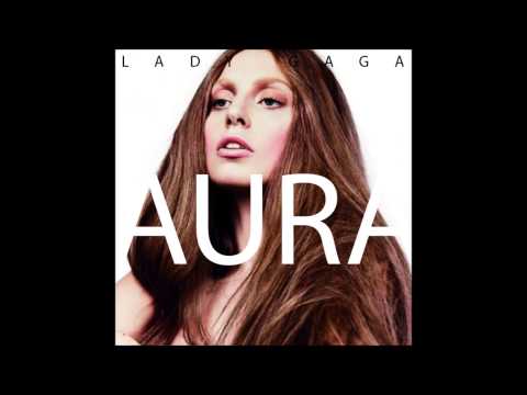 Lady GaGa - Aura (Official Audio)