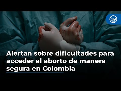 Profamilia alerta sobre dificultades que tienen mujeres para acceder al aborto de manera segura