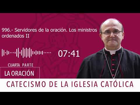 Catecismo 2686. Servidores de la oración. Los ministros ordenados