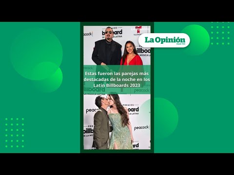 Latin Billboards 2023: ¿Cuáles fueron las parejas más destacadas? | La Opinión