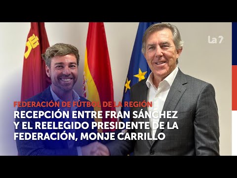 Monje Carrillo y Fran Sánchez confían en que el Mundial venga a la Región | La 7