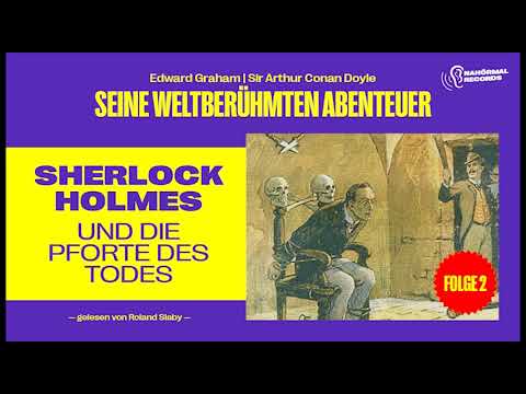 Sherlock Holmes und die Pforte des Todes (Seine weltberühmten Abenteuer, Folge 2)