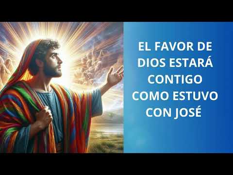 ORACION de la MAÑANA el FAVOR de Dios Está Contigo Como con JOSÉ Génesis 37