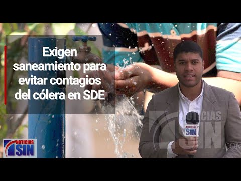 Exigen saneamiento para evitar contagios del cólera en Santo Domingo Este