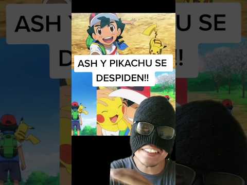 Adios Ash y Pikachu!! Sus aventuras llegan a su fin #pokemon #pikachu