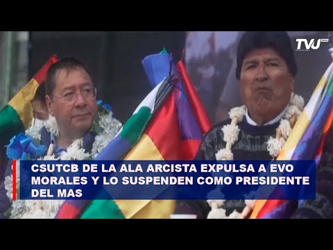 CSUTCB de ala arcista expulsa a Evo Morales y lo suspenden como presidente del MAS