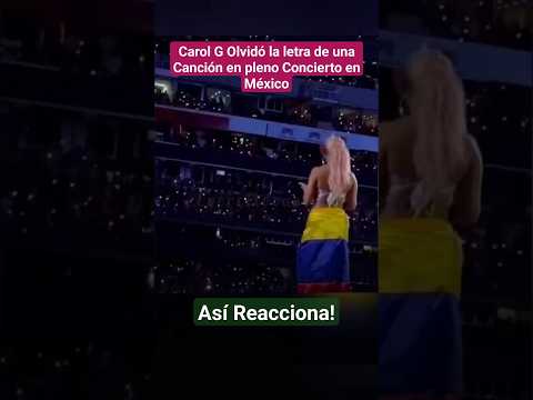 Karol G Olvidó la letra de una canción en pleno concierto en México y Así Reaccionó! #karolg #karol