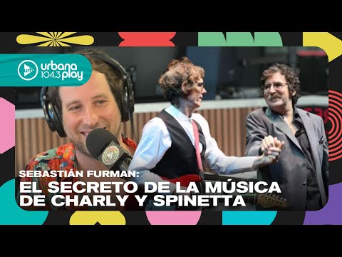 Sebastián Furman y el secreto de la música de Charly García, Spinetta y Los Beatles #VueltaYMedia