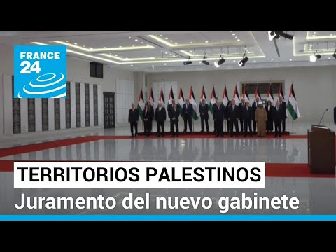 Autoridad Nacional Palestina juramenta a su nuevo gabinete y primer ministro • FRANCE 24 Español