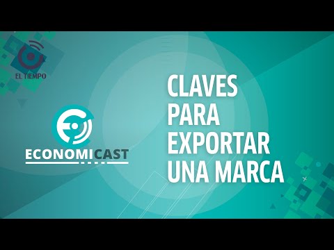 Claves que debe tenerme en cuenta una empresa para exportar una marca | Economicast