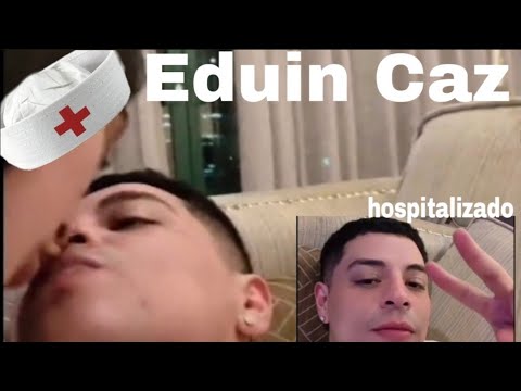 Eduin Caz, Líder del Grupo Firme, es hospitalizado de emergencia, que pasó?