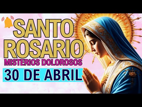 ROSARIO DE HOY Martes 30 de Abril 2024  Oracion a la Virgen María Oración Católica