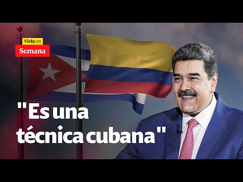 La TÉCNICA CUBANA que Nicolás Maduro estaría aplicando en Colombia | Vicky en Semana