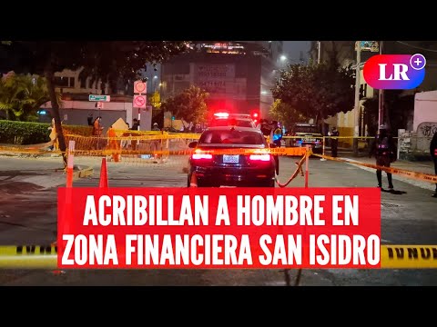 ULTIMAN a hombre cerca a zona financiera de SAN ISIDRO | #EnVivoLR