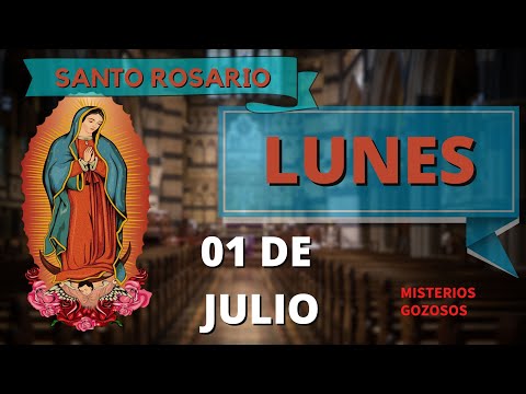 SANTO ROSARIO DE HOY LUNES 01 DE JULIO