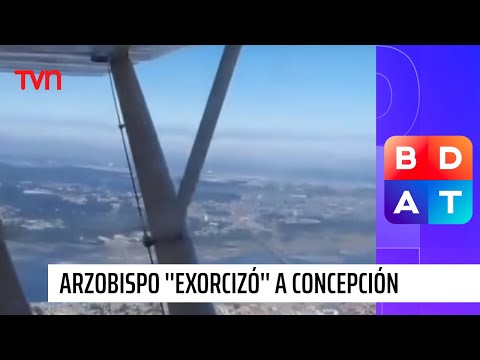 Desde el aire: Arzobispo exorcizó a Concepción contra el COVID-19 | Buenos días a todos