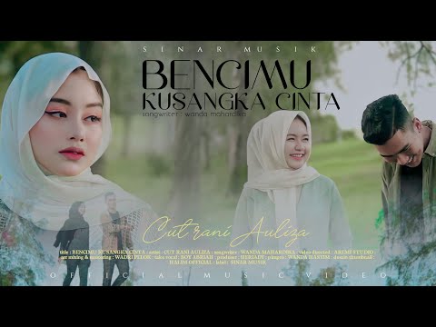 Cut Rani - Bencimu Kusangka Cinta (Official Music Video)