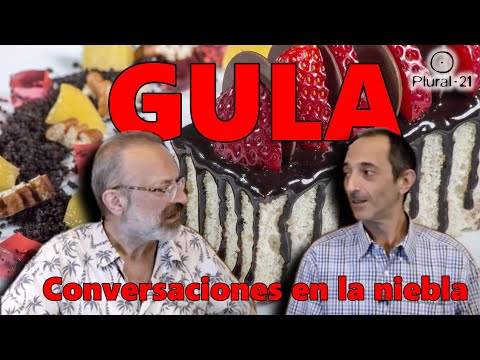 Conversaciones en la niebla: Gula