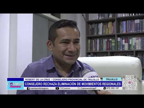 Trujillo: consejero rechaza eliminación de movimientos regionales