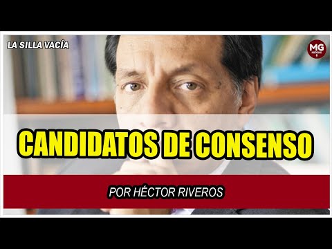 CANDIDATOS DE CONSENSO  por Héctor Riveros